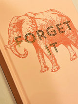 A5 Notebook 'Forget It'